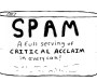 Spam critical acclaim