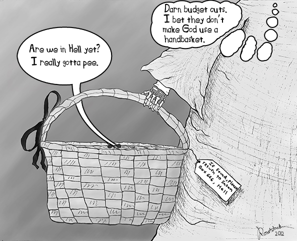 Hell in a handbasket